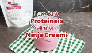 Rezept Protein-Eis mit Ninja Creami low-carb keto & ohne Zuckerzusatz