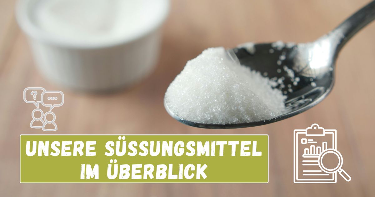 Unsere Süßungsmittel im Überblick – Unterschiede, Anwendung und welche Variante wirklich passt